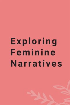 Exploring Feminine Narratives - Murthi, Suriya