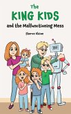 The King Kids and the Malfunctioning Mess