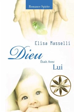 Dieu Était Avec Lui - Masselli, Elisa