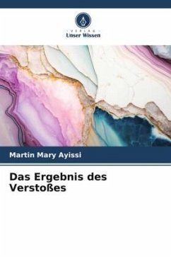 Das Ergebnis des Verstoßes - Ayissi, Martin Mary