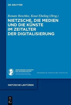 Nietzsche, die Medien und die Künste im Zeitalter der Digitalisierung (eBook, PDF)