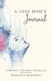 A Loss Mum's Journal... (eBook, ePUB)