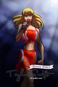 Female Force: Taylor Swift the graphic novel (eBook, PDF) - Esquivel, Eric M.