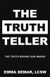 The Truth Teller: The Truth Behind Our... - Bild 1