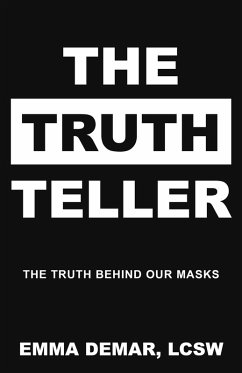 The Truth Teller: The Truth Behind Our Masks (eBook, ePUB) - Demar, Emma