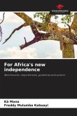 For Africa's new independence
