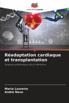 Réadaptation cardiaque et transplantation - Loureiro, Maria;Novo, André