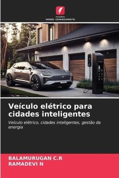 Veículo elétrico para cidades inteligentes - C.R, BALAMURUGAN;N, RAMADEVI