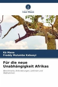 Für die neue Unabhängigkeit Afrikas - Mana, Kä;Kabuayi, Freddy Mulumba