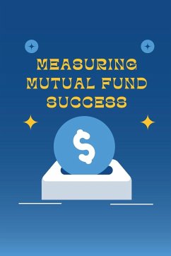 Measuring Mutual Fund Success - Mirza, Sana