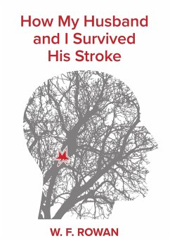 How my husband and I survived his stroke - Rowan, Wanda F