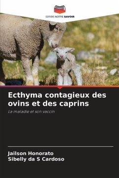 Ecthyma contagieux des ovins et des caprins - Honorato, Jailson;da S Cardoso, Sibelly