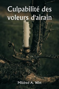 Culpabilité des voleurs d'airain - Wirt, Mildred A