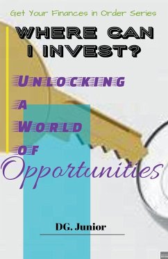 Where Can I Invest? Unlocking a World of Opportunities - Junior, Dg.