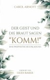 Der Geist und die Braut sagen &quote;KOMM!&quote;