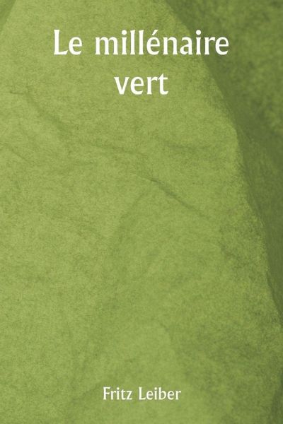 Le millénaire vert