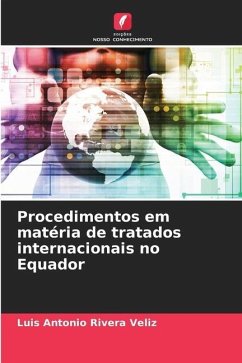 Procedimentos em matéria de tratados internacionais no Equador - Rivera Veliz, Luis Antonio