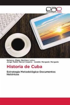 Historia de Cuba - Martínez Leiva, Nolazco Eligio;Marcel Cepero, Jorge Pablo;Morgado Morgado, Isnaldo