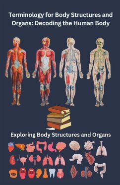 Terminology for Body Structures and Organs - Singh, Chetan