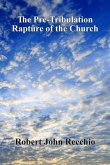 The Pre-Tribulation Rapture of The Church (eBook, ePUB)