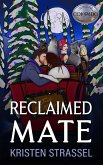 Reclaimed Mate (The Real Werewives of Colorado, #7) (eBook, ePUB)