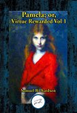 Pamela; or, Virtue Rewarded (eBook, ePUB) Pamela; or, Virtue Rewarded (eBook, ePUB)