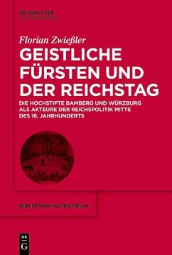 Geistliche Fürsten und der Reichstag (eBook, PDF) - Zwießler, Florian