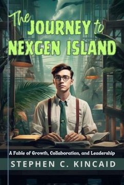 The Journey to NexGen Island (eBook, ePUB) - Kincaid, Stephen