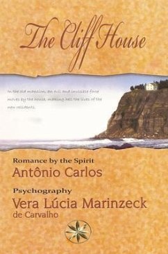 THE CLIFF HOUSE (eBook, ePUB) - Marinzeck de Carvalho, Vera Lúcia; António Carlos, By the Spirit