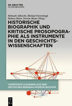 Historische Biographik und kritische Prosopographie als Instrumente in den Geschichtswissenschaften (eBook, PDF)