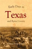 Early Days in Texas and Rains County (1917) (eBook, ePUB)