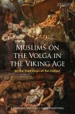 Muslims on the Volga in the Viking Age (eBook, ePUB)