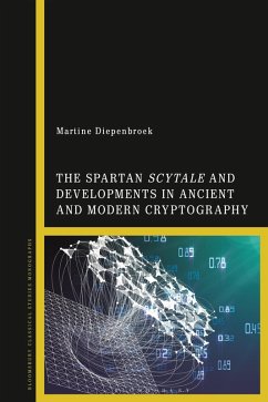 The Spartan Scytale and Developments in Ancient and Modern Cryptography (eBook, ePUB) - Diepenbroek, Martine