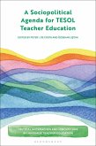 A Sociopolitical Agenda for TESOL Teacher Education (eBook, ePUB)