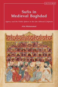 Sufis in Medieval Baghdad (eBook, PDF) - Muhammad, Atta