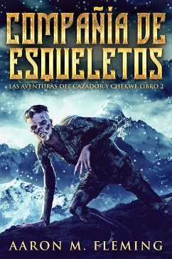 Compañía de esqueletos (eBook, ePUB) - Fleming, Aaron M.