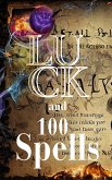 Luck and 100 Spells (Paranormal, Astrology and Supernatural, #13) (eBook, ePUB)
