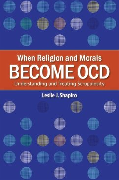 When Religion and Morals Become OCD (eBook, PDF) - Shapiro, Leslie J.