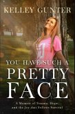You Have Such a Pretty Face (eBook, ePUB)