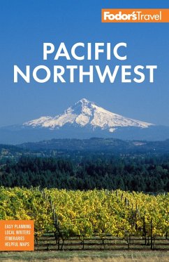 Fodor's Pacific Northwest (eBook, ePUB) - Travel Guides, Fodor's