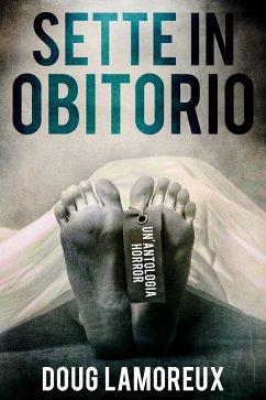 Sette In Obitorio (eBook, ePUB) - Lamoreux, Doug