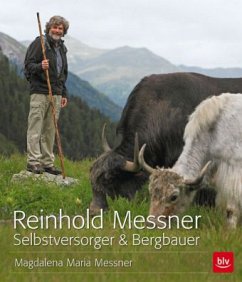 Reinhold Messner - Selbstversorger & Bergbauer (Mängelexemplar) - Messner, Reinhold; Messner, Magdalena M.