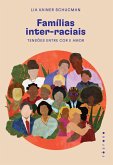 Famílias inter-raciais: tensões entre cor e amor (eBook, ePUB)