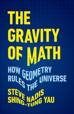 The Gravity of Math (eBook, ePUB) - Nadis, Steve; Yau, Shing-Tung