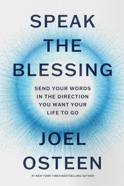 Speak the Blessing (eBook, ePUB) - Osteen, Joel