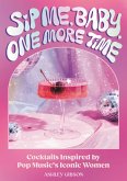 Sip Me, Baby, One More Time (eBook, ePUB)
