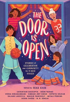 The Door Is Open (eBook, ePUB) - Dasgupta, Sayantani; Perkins, Mitali; Hiranandani, Veera; Kelkar, Supriya; Pancholy, Maulik; Singh, Simran Jeet; Saeed, Aisha; Faruqi, Reem; Larocca, Rajani; Hasnat, Naheed