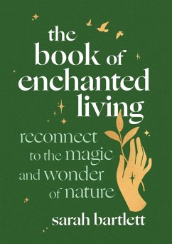 The Book of Enchanted Living (eBook, ePUB) - Bartlett, Sarah