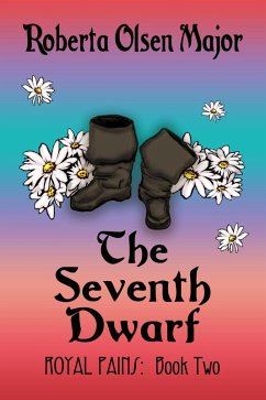 The Seventh Dwarf (Royal Pains, #2) (eBook, ePUB) - Major, Roberta Olsen