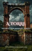 Desmistificando o Tarot - A Torre (Desmistificando o Tarot - Os 22 Arcanos Maiores., #16) (eBook, ePUB) Desmistificando o Tarot - A Torre (Desmistificando o Tarot - Os 22 Arcanos Maiores., #16) (eBook, ePUB)
